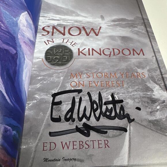 Snow in the Kingdom : My Storm Years on Everest by Ed Webster - Signed Copy Firs - Picture 2 of 9